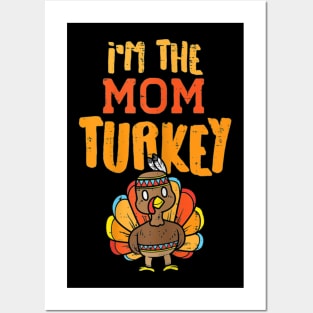 Im The Mama Turkey Posters and Art